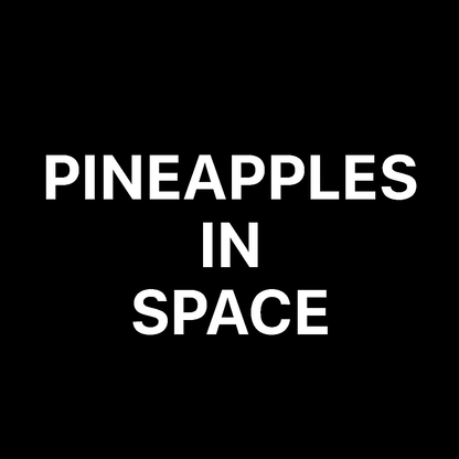 Pineapples in Space - Indoor